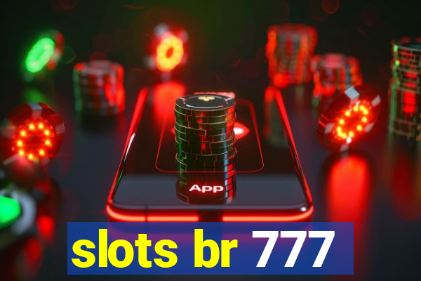 slots br 777